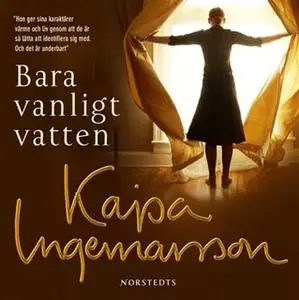 «Bara vanligt vatten» by Kajsa Ingemarsson