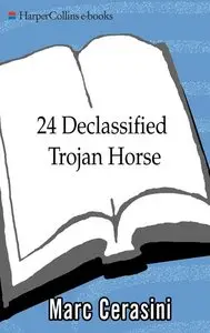 24 Declassified: Trojan Horse