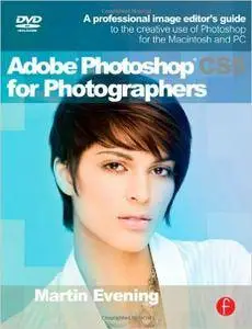 Martin Evening - Adobe Photoshop CS5 for Photographers: A professional image editor's guide