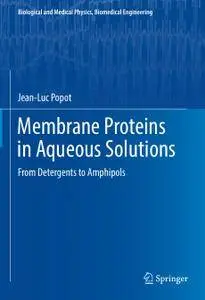 Membrane Proteins in Aqueous Solutions: From Detergents to Amphipols (Repost)