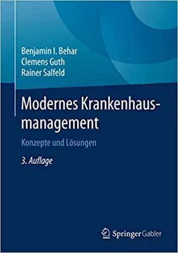 Modernes Krankenhausmanagement: Konzepte und Lösungen