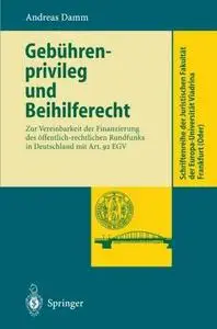 Gebührenprivileg und Beihilferecht: Zur Vereinbarkeit der Finanzierung des öffentlich-rechtlichen Rundfunks in Deutschland mit