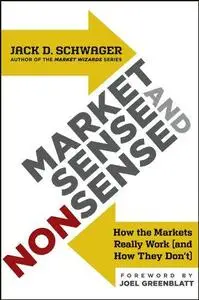 Market Sense and Nonsense: How the Markets Really Work (Repost)