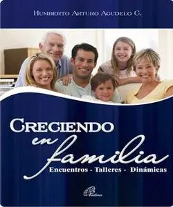 «Creciendo en familia» by Humberto A. Agudelo