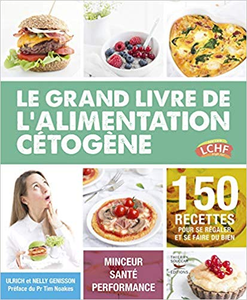 Le grand livre de l'alimentation cétogène - Ulrich Genisson & Nelly Genisson