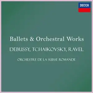 Orchestre De La Suisse Romande - Debussy, Tchaikovsky & Ravel: Ballets & Orchestral Works (2023)