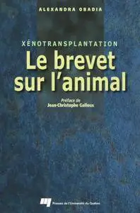 Le brevet de l'animal : Xénotransplantation