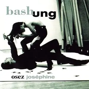 Alain Bashung - Osez Joséphine (1992)