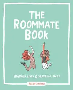 «The Roommate Book» by Becky Murphy Simpson