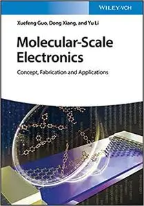 Molecular-Scale Electronics: Concept, Fabrication and Applications