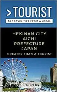 GREATER THAN A TOURIST- HEKINAN CITY AICHI PREFECTURE JAPAN