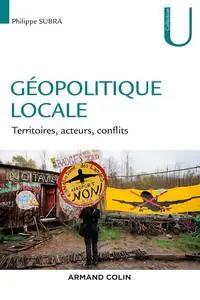 Géopolitique locale - Territoires, acteurs, conflits: Territoires, acteurs, conflits