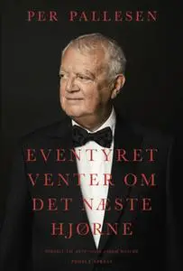 «Eventyret venter om det næste hjørne» by Per Pallesen,Anne-Sofie Storm Wesche
