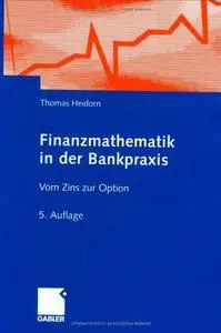 Finanzmathematik in der Bankpraxis. Vom Zins zur Option