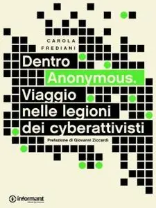 Carola Frediani - Dentro Anonymous (repost)