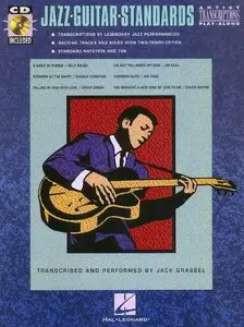 Jack Grassel - Jazz Guitar Standards (Artist Transcriptions Play Along) by Hal Leonard Corporation (Repost)
