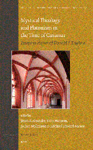 Mystical Theology and Platonism in the Time of Cusanus: Essays in Honor of Donald F. Duclow