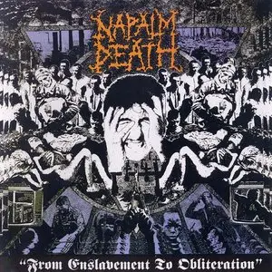 Napalm Death - From Enslavement To Obliteration (1988) (Remastered 2012)
