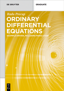 Ordinary Differential Equations : Example-driven, Including Maple Code