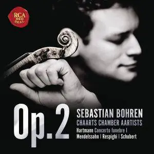 Sebastian Bohren - Op. 2: Hartmann, Mendelssohn, Respighi, Schubert (2017)