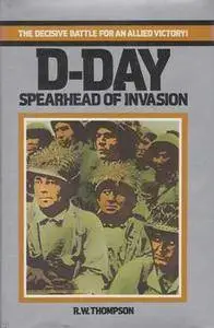 D-Day: Spearhead of Invasion
