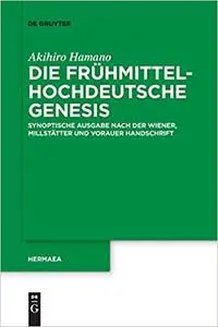 Die Frühmittelhochdeutsche Genesis: Synoptische Ausgabe Nach Der Wiener, Millstätter Und Vorauer Handschrift