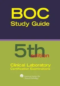 BOC (Board of Certification) Study Guide for Clinical Laboratory Certification Examinations