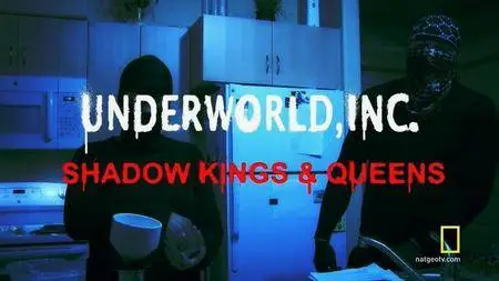 National Geographic - Underworld Inc Series 2 Special: Shadow Kings and Queens (2016)