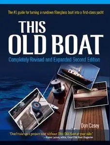 This Old Boat, Second Edition: Completely Revised and Expanded (Repost)