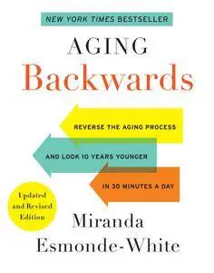 Aging Backwards: Updated and Revised Edition