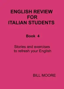 ENGLISH REVIEW FOR ITALIAN STUDENTS – Book 4