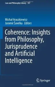 Coherence: Insights from Philosophy, Jurisprudence and Artificial Intelligence
