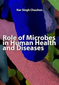 "Role of Microbes in Human Health and Diseases" ed. by Nar Singh Chauhan