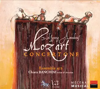Wolfgang Amadeus Mozart - Ensemble 415 / Banchini - Concertone (2006, Zig-Zag # ZZT 060301)