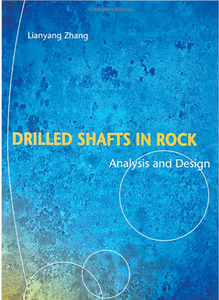 Drilled Shafts in Rock: Analysis and Design