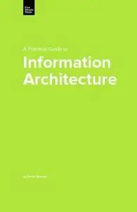 A Practical Guide to Information Architecture (Practical Guide Series)