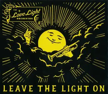 The Love Light Orchestra - Leave The Light On (2022)