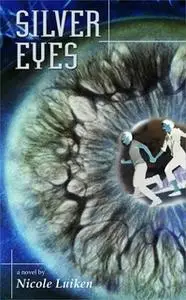 «Silver Eyes» by Nicole Luiken