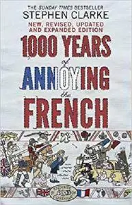 1000 Years of Annoying the French