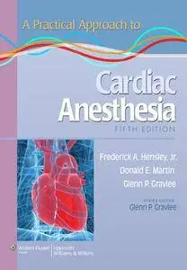 A Practical Approach to Cardiac Anesthesia (Practical Approach Series) 5th Edition