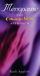 «Menopause – The Commonsense Approach» by Ruth Appleby