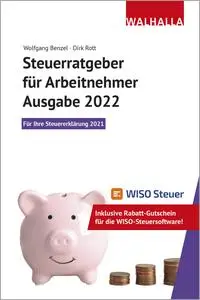 Dirk Rott - Steuerratgeber für Arbeitnehmer - Ausgabe 2022