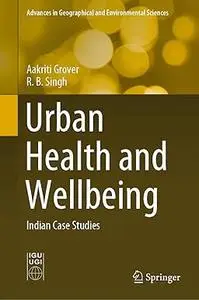 Urban Health and Wellbeing: Indian Case Studies (Repost)