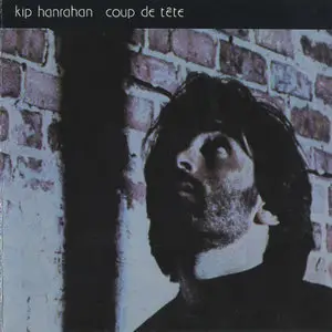 Kip Hanrahan - Coup de Tete (1981)