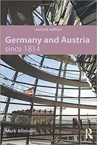 Germany and Austria since 1814  Ed 2