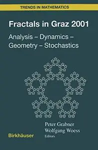Fractals in Graz 2001 Analysis — Dynamics — Geometry — Stochastics