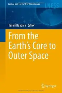 From the Earth's Core to Outer Space (Repost)