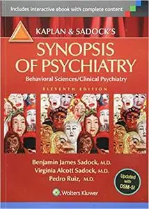 Kaplan and Sadock's Synopsis of Psychiatry: Behavioral Sciences/Clinical Psychiatry (Repost)