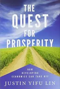 The quest for prosperity : how developing economies can take off (Repost)