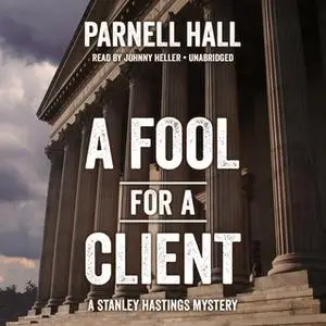 «A Fool for a Client» by Parnell Hall